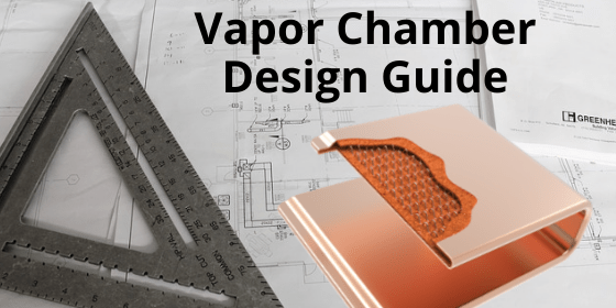 Vapor Chamber Cooling Design Guide