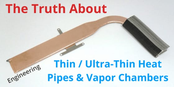 The Truth About Ultra-Thin Heat Pipe Vapor Chambers